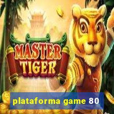 plataforma game 80